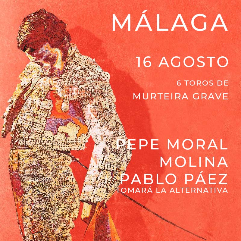 Entradas toros Málaga - 16 agosto 2025